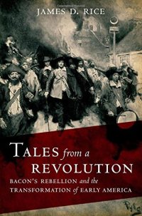 cover of the book Tales from a Revolution: Bacon’s Rebellion and the Transformation of Early America