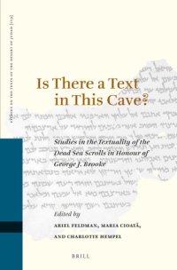 cover of the book Is There a Text in This Cave? Studies in the Textuality of the Dead Sea Scrolls in Honour of George J. Brooke