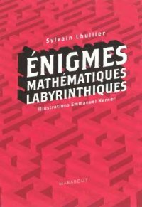 cover of the book Enigmes mathématiques labyrinthiques