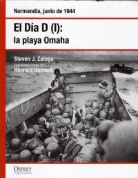 cover of the book El Día D I: La playa de Omaha. Normandía junio de 1944