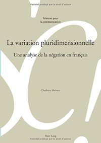 cover of the book La variation pluridimensionnelle: une analyse de la négation en français