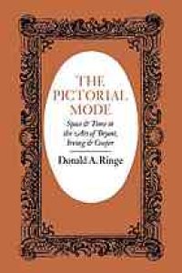 cover of the book The pictorial mode : space and time in the art of Bryant, Irving, and Cooper