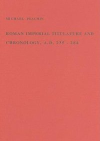 cover of the book Roman imperial titulature and chronology, a.d. 235-284