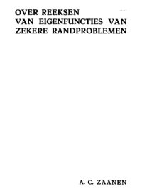 cover of the book Over reeksen van eigenfuncties van zekere randproblemen [PhD Thesis]