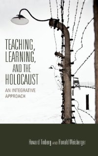 cover of the book Teaching, Learning, and the Holocaust: An Integrative Approach