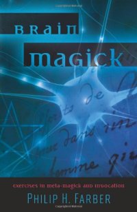 cover of the book Brain Magick: Exercises in Meta-Magick and Invocation