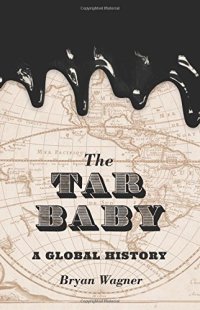 cover of the book The Tar Baby: A Global History