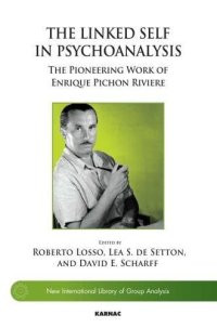 cover of the book The Linked Self in Psychoanalysis: The Pioneering Work of Enrique Pichon Riviere