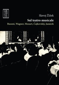 cover of the book Sul teatro musicale. Busoni, Wagner, Mozart, Cajkovskij, Janacek