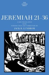 cover of the book Jeremiah 21-36. A New Translation with Introduction and Commentary