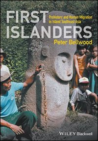 cover of the book First Islanders: Prehistory and Human Migration in Island Southeast Asia