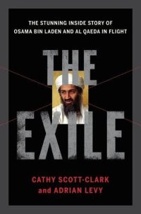 cover of the book The Exile: The Stunning Inside Story of Osama bin Laden and Al Qaeda in Flight