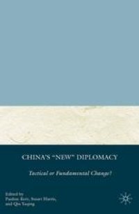 cover of the book China’s “New” Diplomacy: Tactical or Fundamental Change?