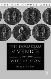 cover of the book The Dogaressa of Venice, 1200–1500: Wife and Icon