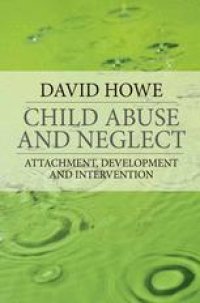 cover of the book Child Abuse and Neglect: Attachment, Development and Intervention