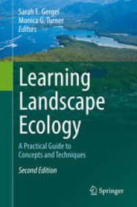 cover of the book Learning Landscape Ecology: A Practical Guide to Concepts and Techniques