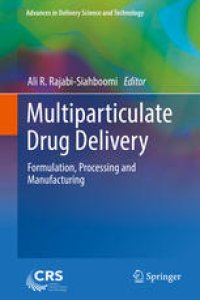 cover of the book Multiparticulate Drug Delivery: Formulation, Processing and Manufacturing