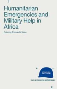 cover of the book Humanitarian Emergencies and Military Help in Africa