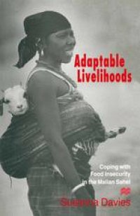 cover of the book Adaptable Livelihoods: Coping with Food Insecurity in the Malian Sahel