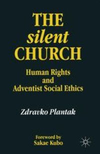 cover of the book The Silent Church: Human Rights and Adventist Social Ethics