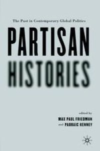 cover of the book Partisan Histories: The Past in Contemporary Global Politics