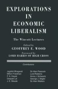 cover of the book Explorations in Economic Liberalism: The Wincott Lectures