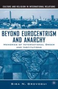 cover of the book Beyond Eurocentrism and Anarchy: Memories of International Order and Institutions