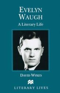 cover of the book Evelyn Waugh: A Literary Life