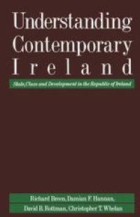 cover of the book Understanding Contemporary Ireland: State, Class and Development in the Republic of Ireland