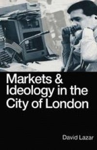 cover of the book Markets and Ideology in the City of London