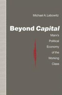 cover of the book Beyond Capital: Marx’s Political Economy of the Working Class