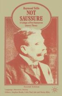 cover of the book Not Saussure: A Critique of Post-Saussurean Literary Theory