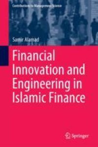 cover of the book Financial Innovation and Engineering in Islamic Finance 