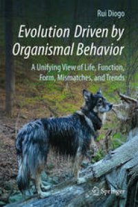 cover of the book Evolution Driven by Organismal Behavior: A Unifying View of Life, Function, Form, Mismatches and Trends