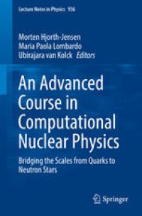 cover of the book An Advanced Course in Computational Nuclear Physics: Bridging the Scales from Quarks to Neutron Stars