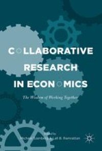 cover of the book Collaborative Research in Economics: The Wisdom of Working Together