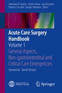 cover of the book Acute Care Surgery Handbook: Volume 1 General Aspects, Non-gastrointestinal and Critical Care Emergencies