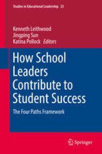 cover of the book How School Leaders Contribute to Student Success: The Four Paths Framework