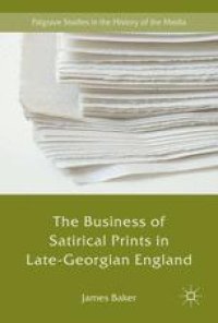 cover of the book The Business of Satirical Prints in Late-Georgian England