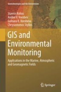 cover of the book GIS and Environmental Monitoring: Applications in the Marine, Atmospheric and Geomagnetic Fields