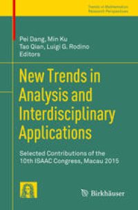 cover of the book New Trends in Analysis and Interdisciplinary Applications: Selected Contributions of the 10th ISAAC Congress, Macau 2015