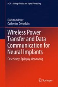 cover of the book Wireless Power Transfer and Data Communication for Neural Implants : Case Study: Epilepsy Monitoring