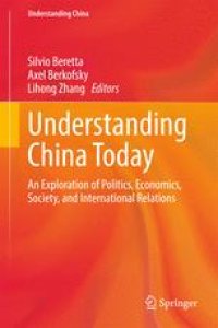 cover of the book Understanding China Today: An Exploration of Politics, Economics, Society, and International Relations