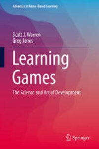 cover of the book Learning Games: The Science and Art of Development