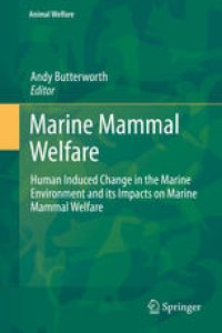 cover of the book Marine Mammal Welfare: Human Induced Change in the Marine Environment and its Impacts on Marine Mammal Welfare