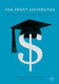 cover of the book For-Profit Universities: The Shifting Landscape of Marketized Higher Education