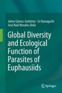 cover of the book Global Diversity and Ecological Function of Parasites of Euphausiids