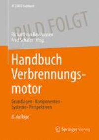 cover of the book Handbuch Verbrennungsmotor: Grundlagen, Komponenten, Systeme, Perspektiven