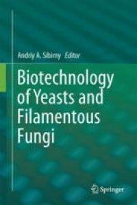 cover of the book Biotechnology of Yeasts and Filamentous Fungi