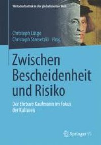 cover of the book Zwischen Bescheidenheit und Risiko: Der Ehrbare Kaufmann im Fokus der Kulturen